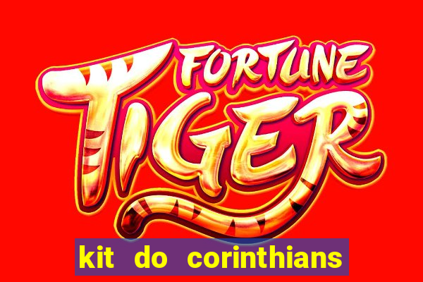 kit do corinthians dls 2021